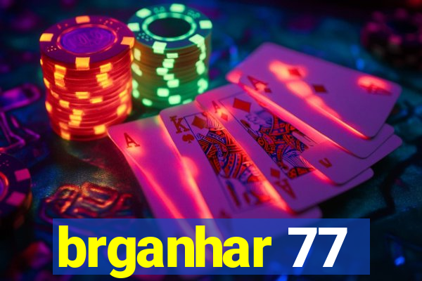 brganhar 77