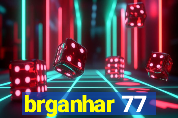 brganhar 77