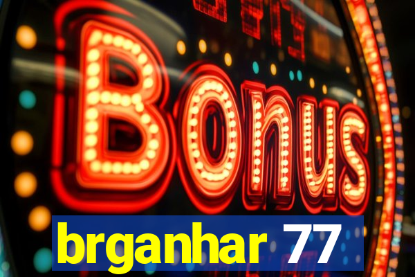 brganhar 77