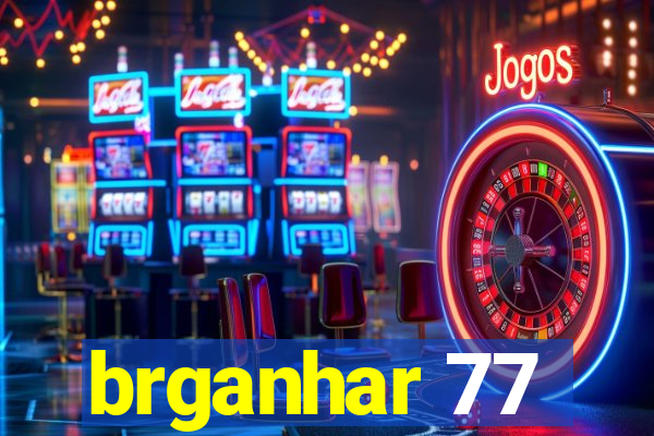 brganhar 77