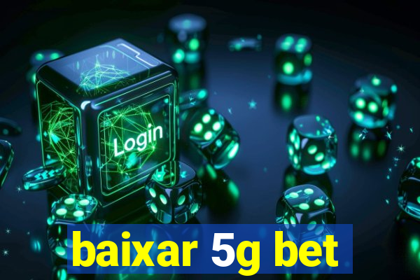 baixar 5g bet