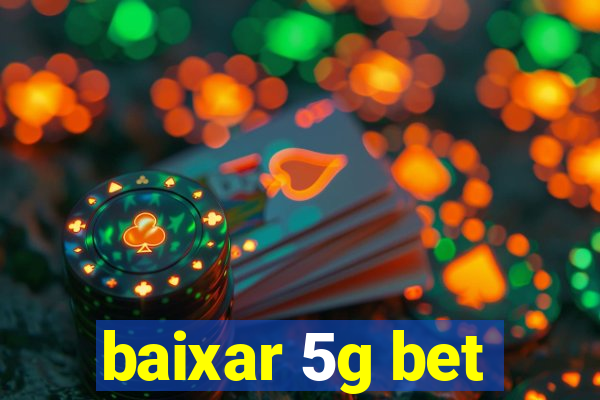 baixar 5g bet