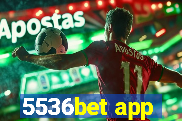 5536bet app