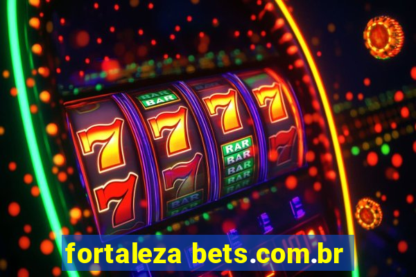 fortaleza bets.com.br