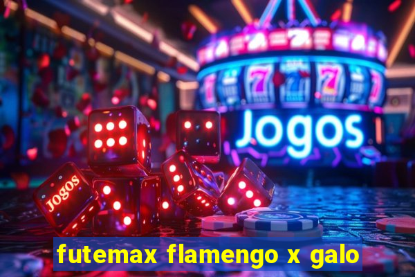 futemax flamengo x galo