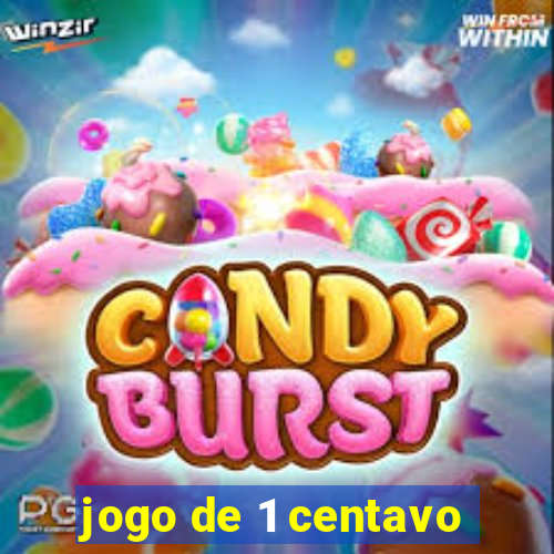 jogo de 1 centavo