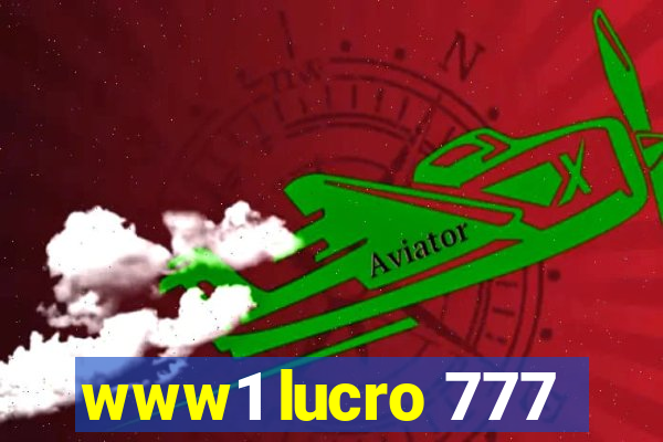 www1 lucro 777