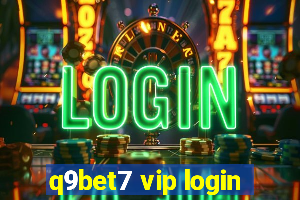 q9bet7 vip login