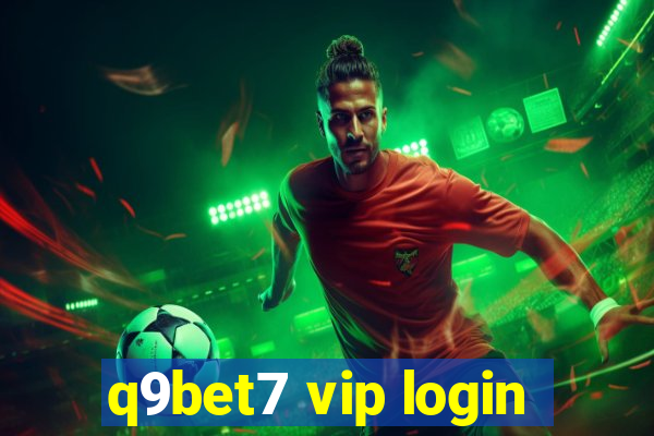 q9bet7 vip login