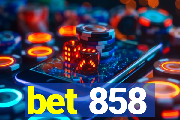 bet 858