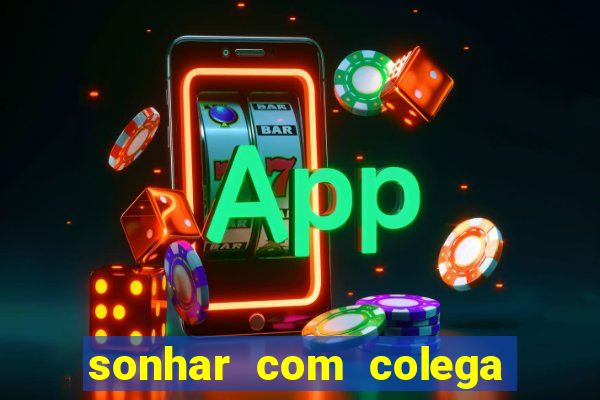 sonhar com colega de trabalho jogo do bicho