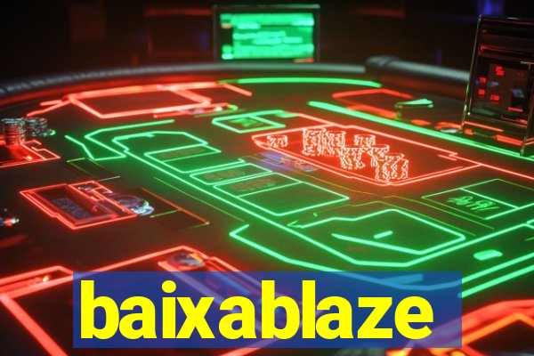 baixablaze