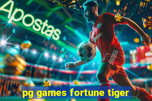 pg games fortune tiger