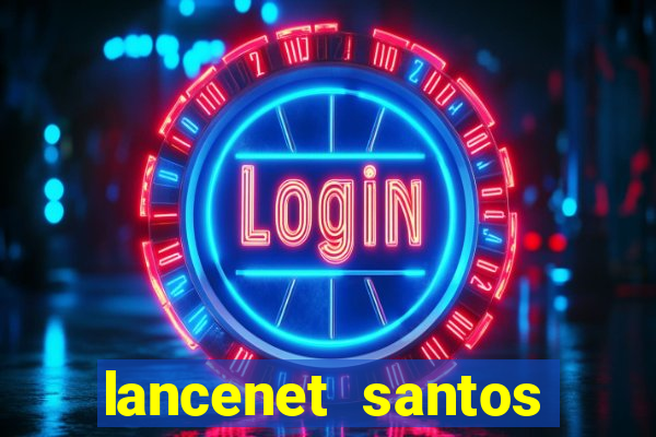 lancenet santos futebol clube