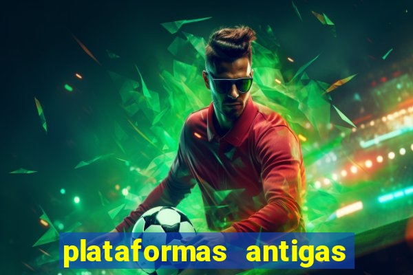 plataformas antigas de jogos slots