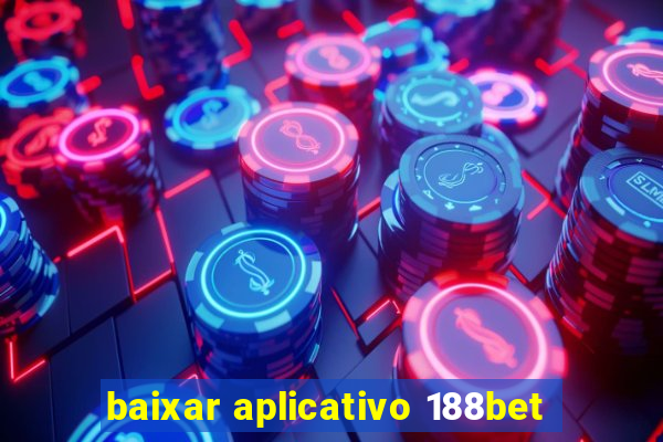 baixar aplicativo 188bet