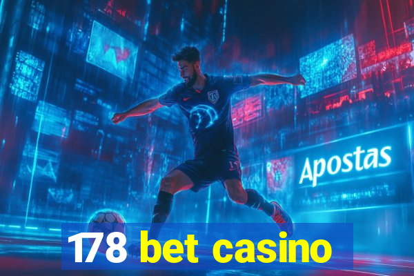 178 bet casino