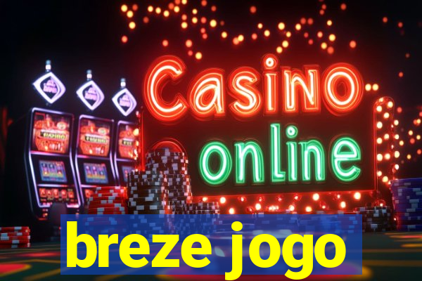 breze jogo