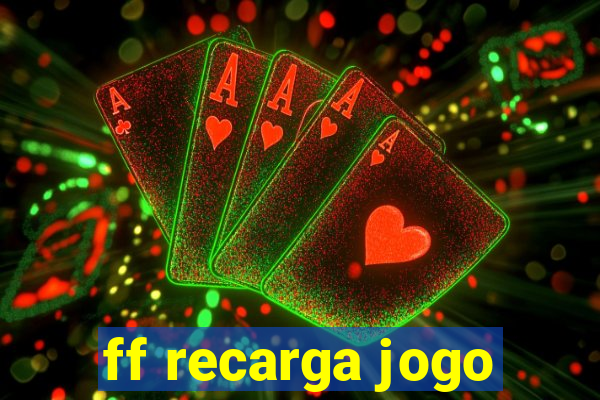 ff recarga jogo