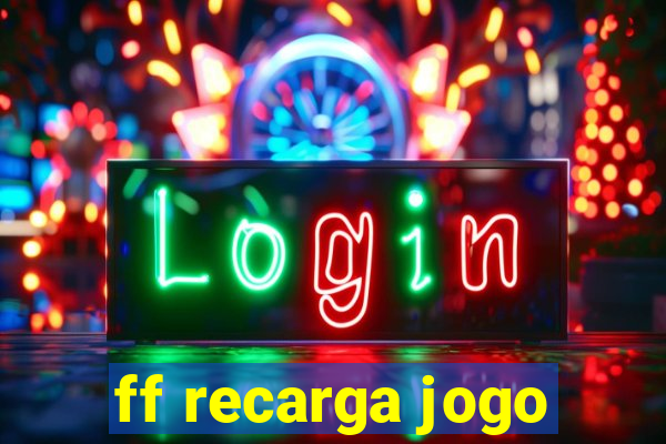 ff recarga jogo