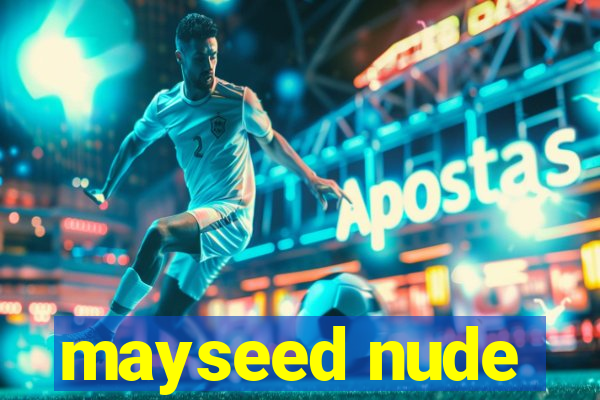 mayseed nude