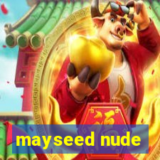 mayseed nude