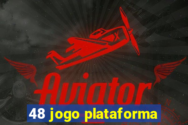 48 jogo plataforma