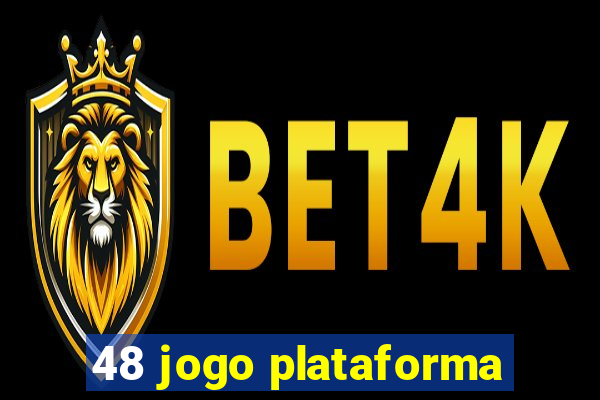 48 jogo plataforma