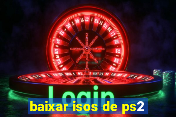 baixar isos de ps2