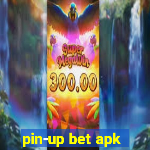 pin-up bet apk