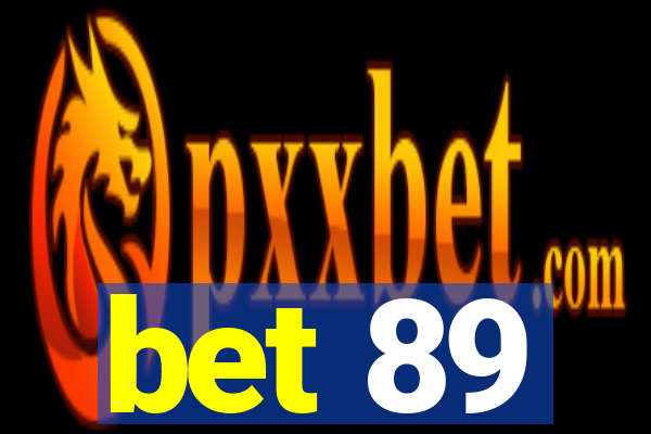 bet 89