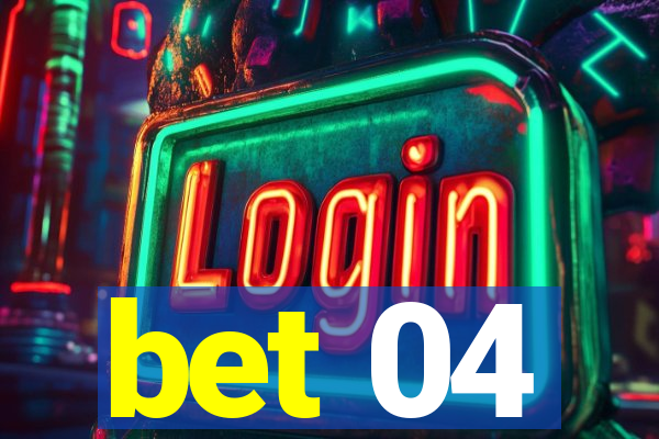 bet 04