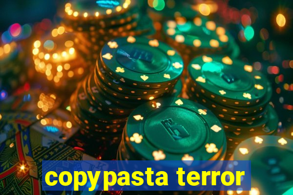 copypasta terror