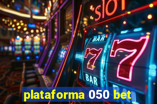 plataforma 050 bet