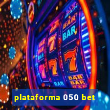 plataforma 050 bet