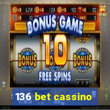 136 bet cassino