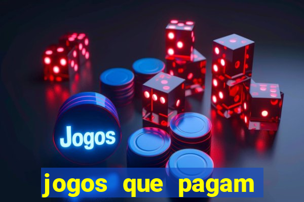 jogos que pagam dinheiro para jogar