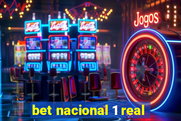 bet nacional 1 real