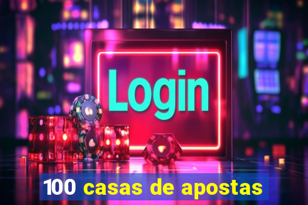 100 casas de apostas