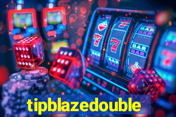 tipblazedouble