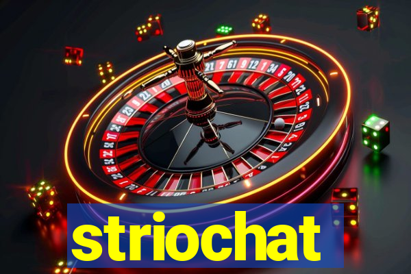 striochat