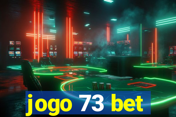 jogo 73 bet