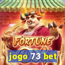 jogo 73 bet