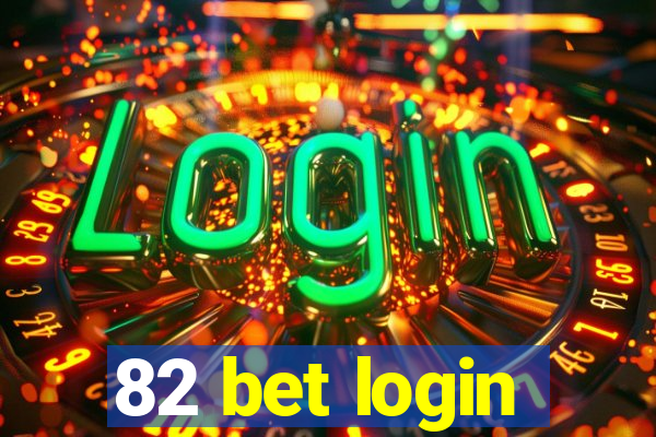 82 bet login