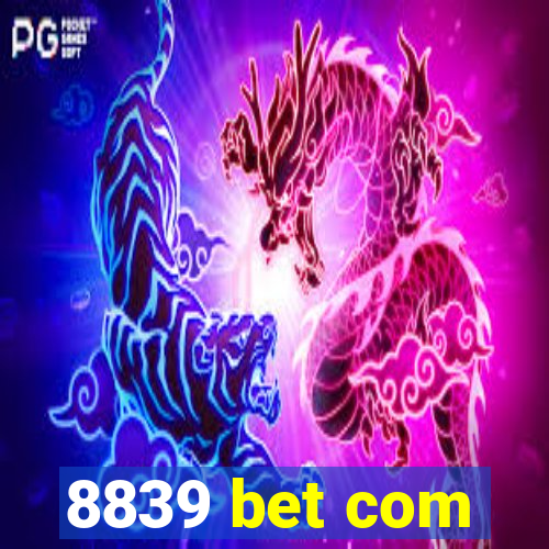 8839 bet com