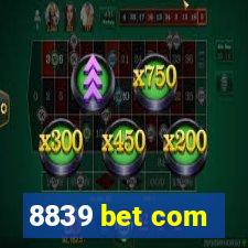 8839 bet com