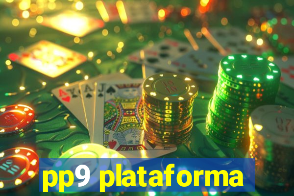 pp9 plataforma