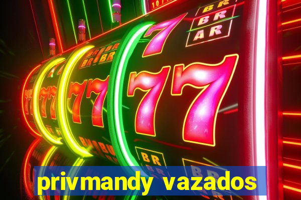 privmandy vazados