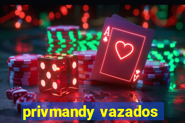 privmandy vazados