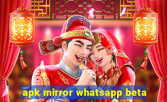 apk mirror whatsapp beta